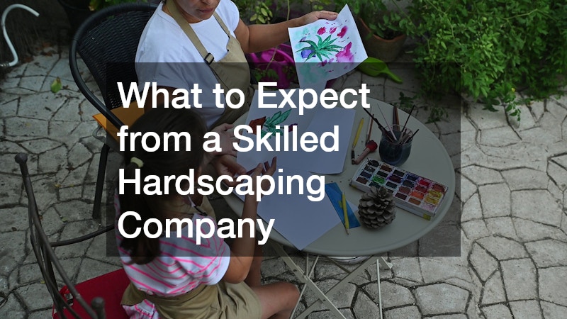 What to Expect from a Skilled Hardscaping Company