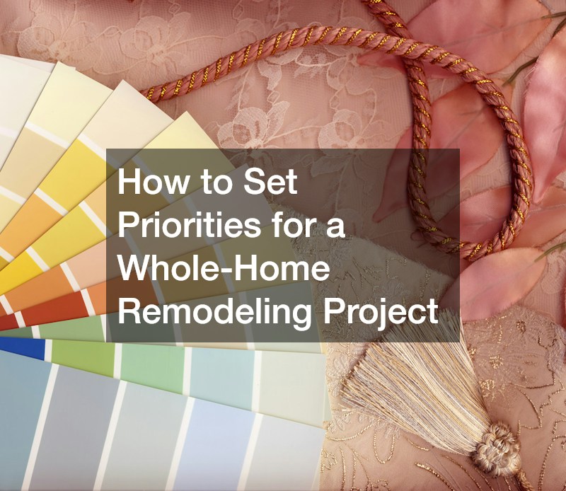 How to Set Priorities for a Whole-Home Remodeling Project